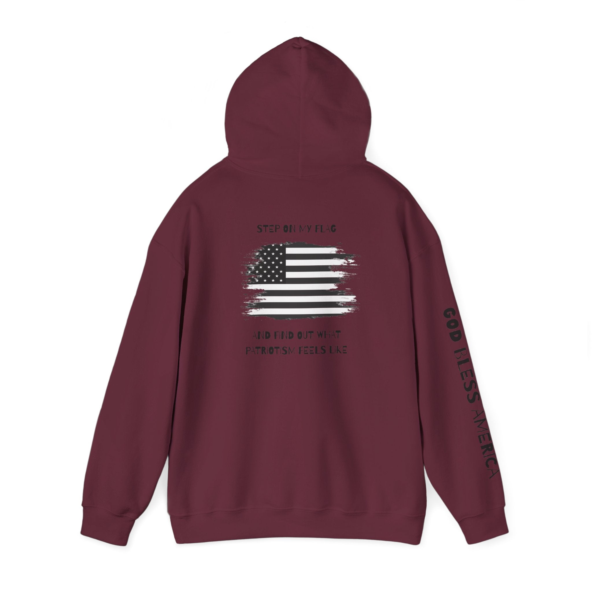 Patriotic Hoodie - Step On My Flag And Find Out What Patriotism Feels Like Unisex Blend
