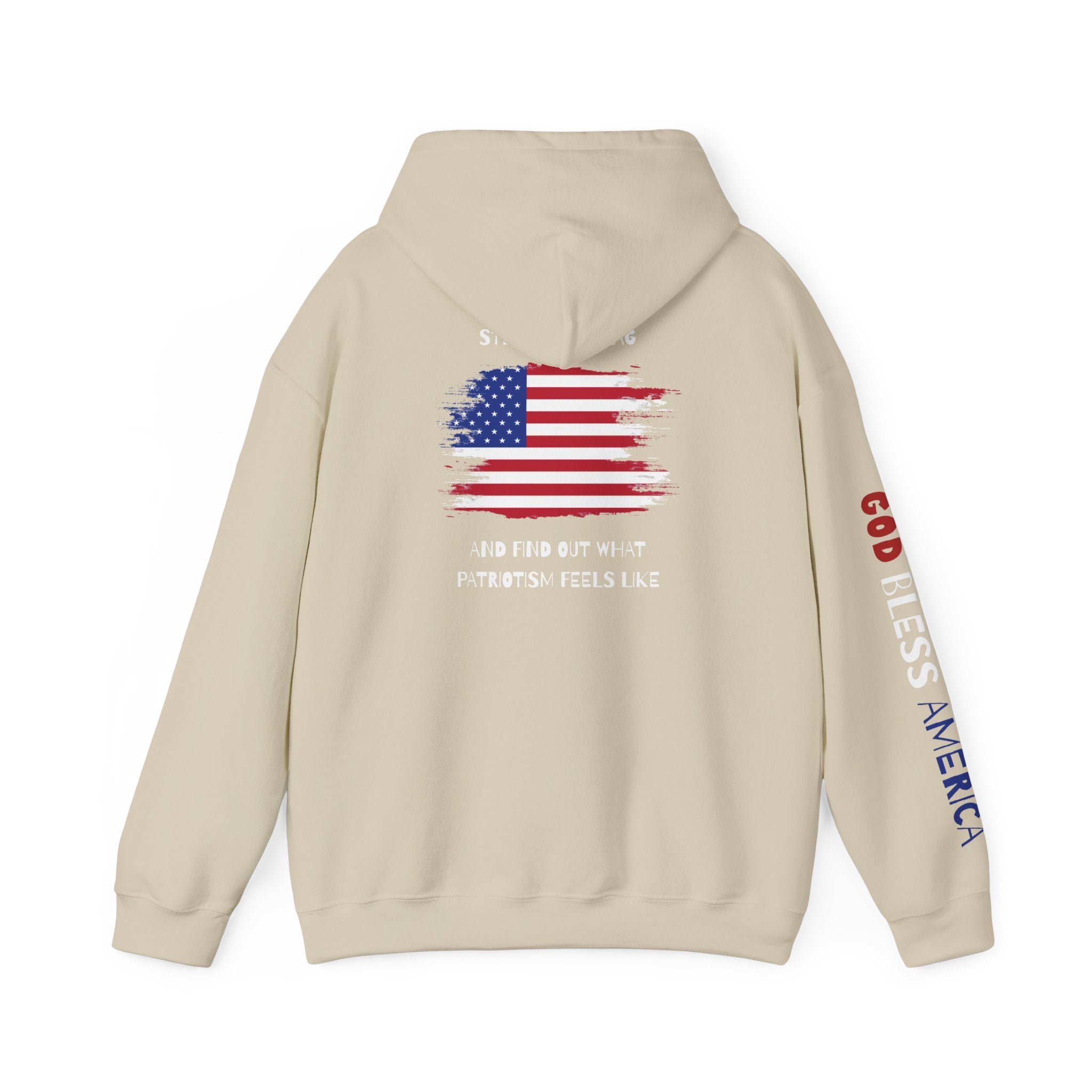 Patriotic Hoodie - Step On My Flag And Find Out What Patriotism Feels Like Unisex Blend