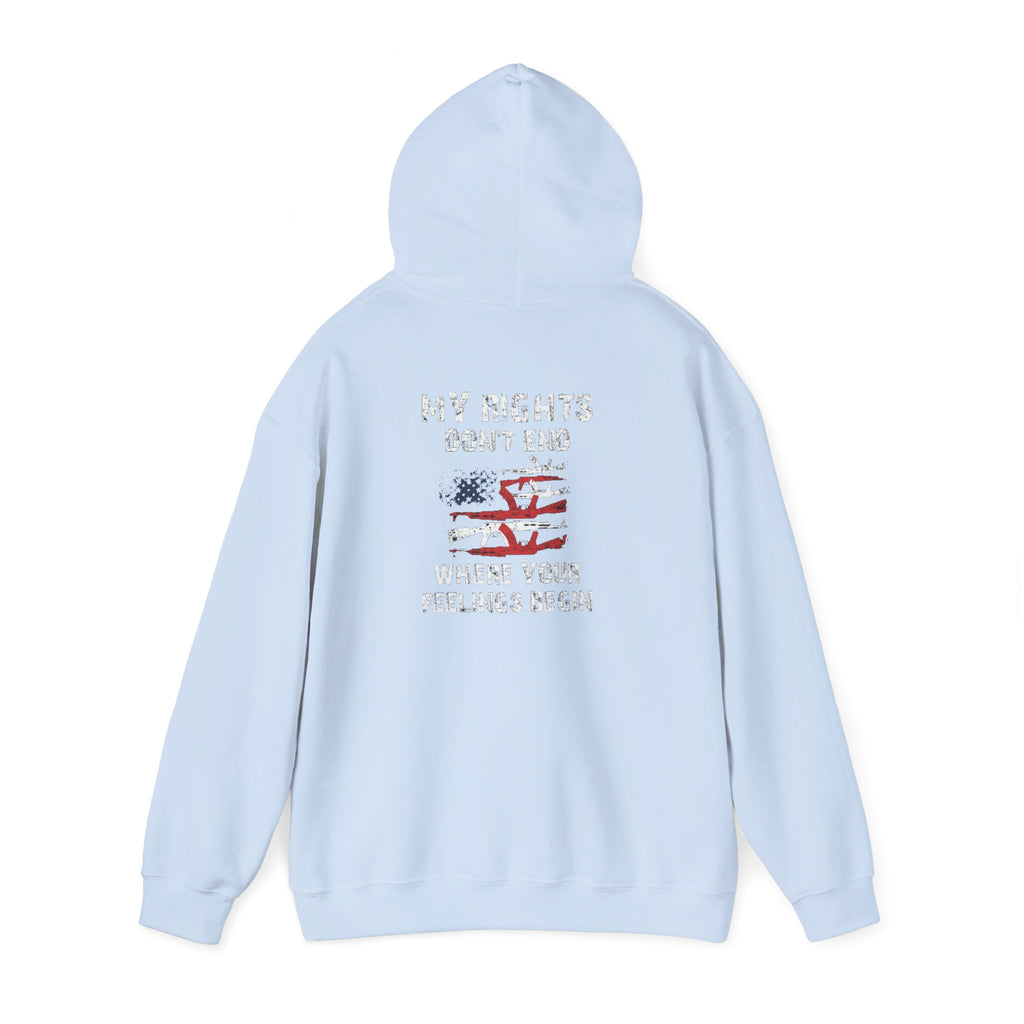 My Rights Don't End When Your Feelings Begin Hoodie Sweatshirt