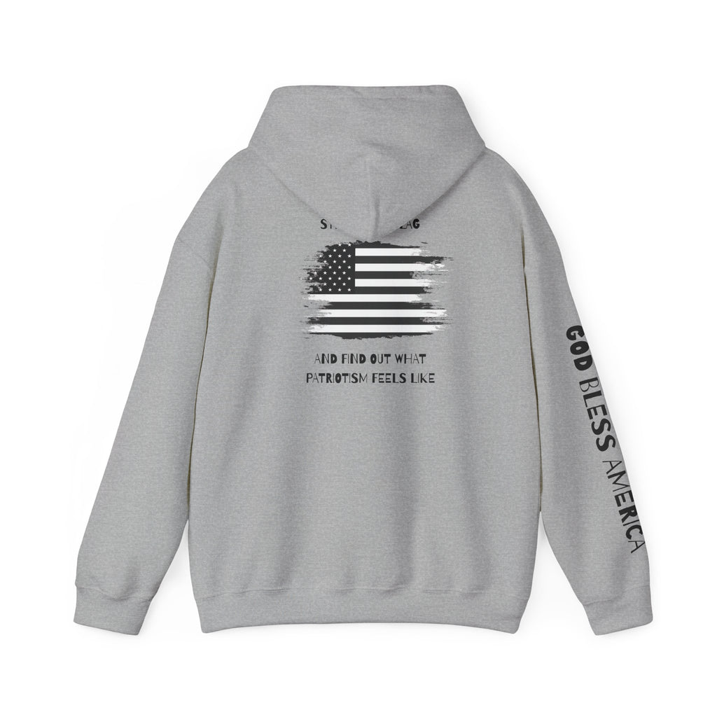 Patriotic Hoodie - Step On My Flag And Find Out What Patriotism Feels Like Unisex Blend