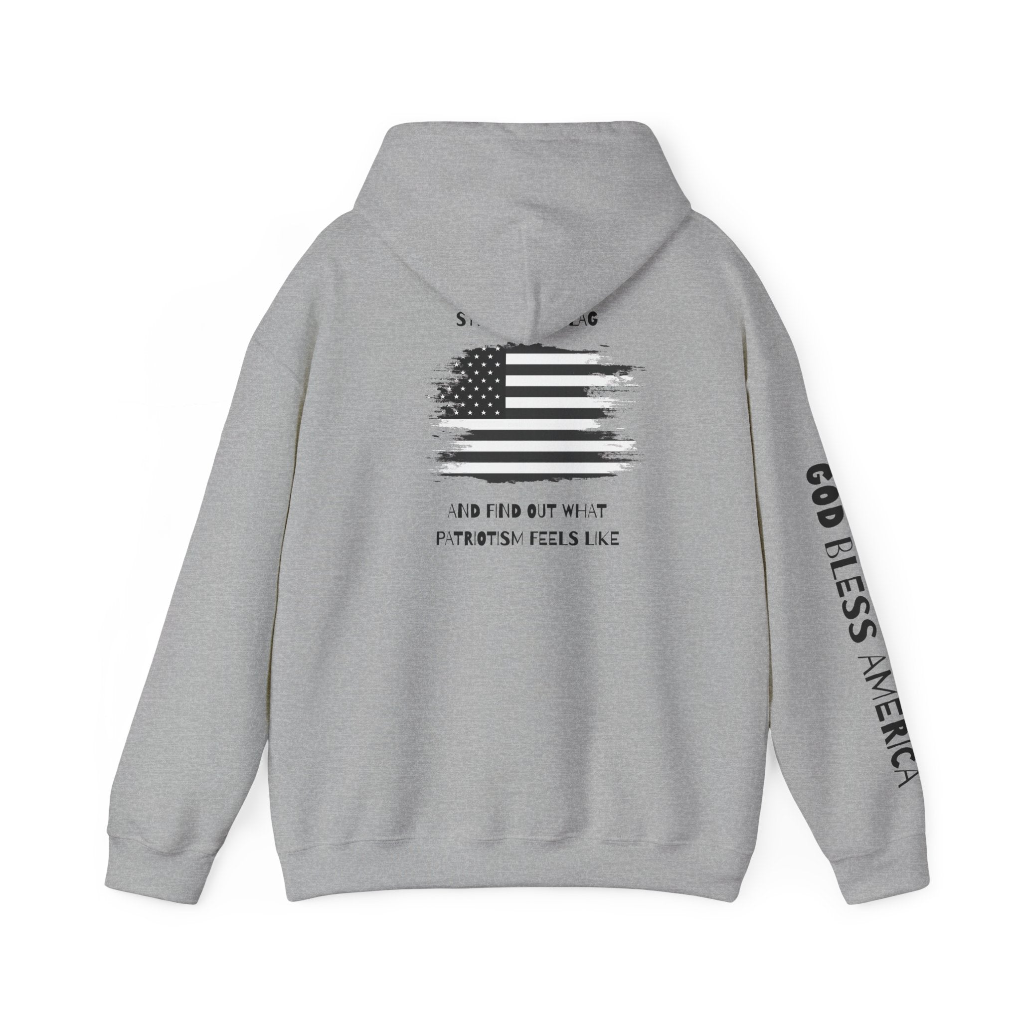 Patriotic Hoodie - Step On My Flag And Find Out What Patriotism Feels Like Unisex Blend