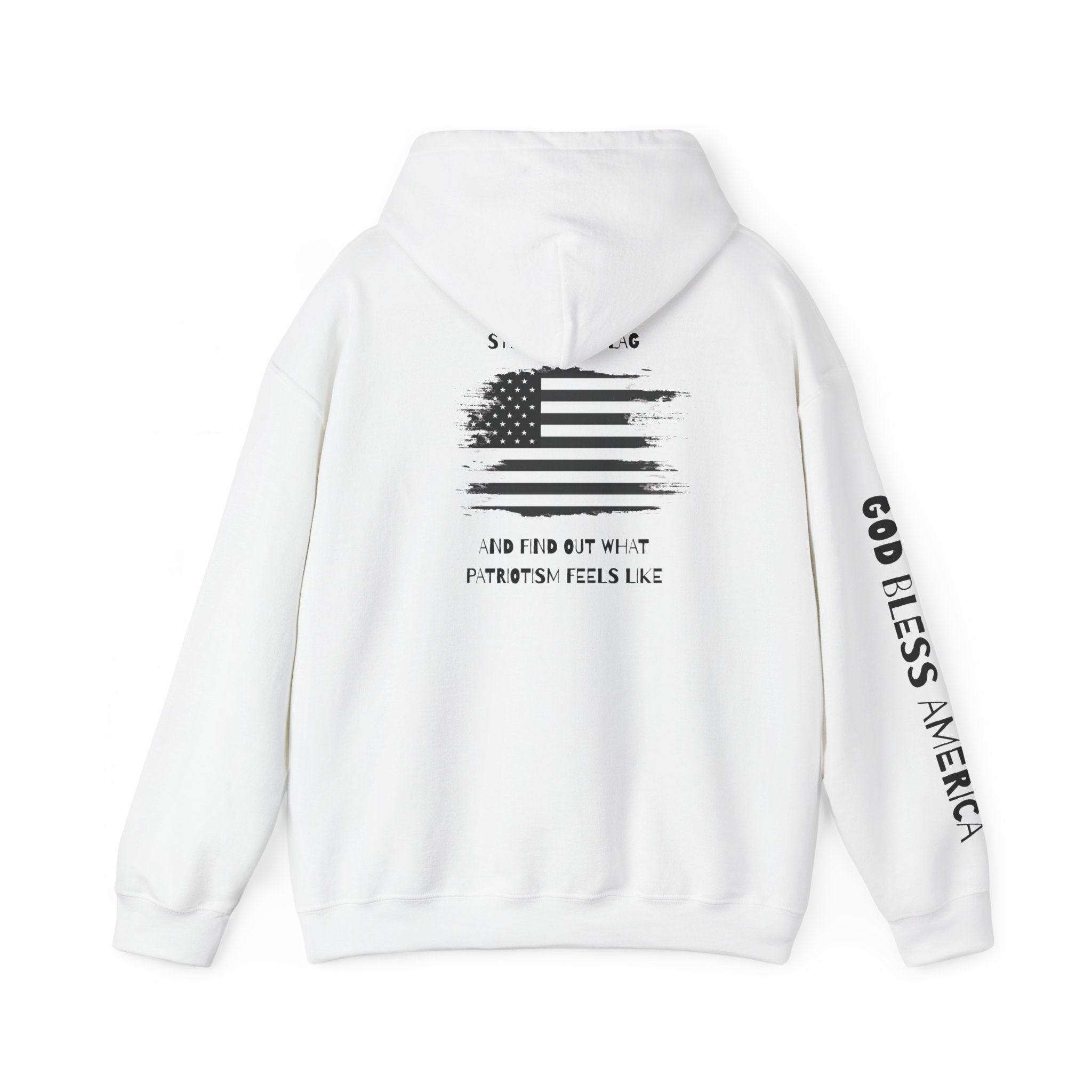Patriotic Hoodie - Step On My Flag And Find Out What Patriotism Feels Like Unisex Blend