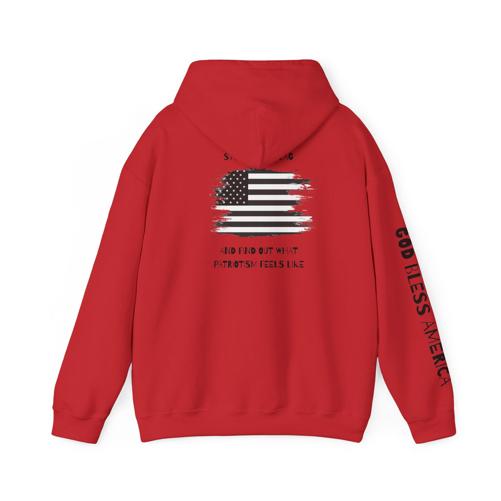 Patriotic Hoodie - Step On My Flag And Find Out What Patriotism Feels Like Unisex Blend