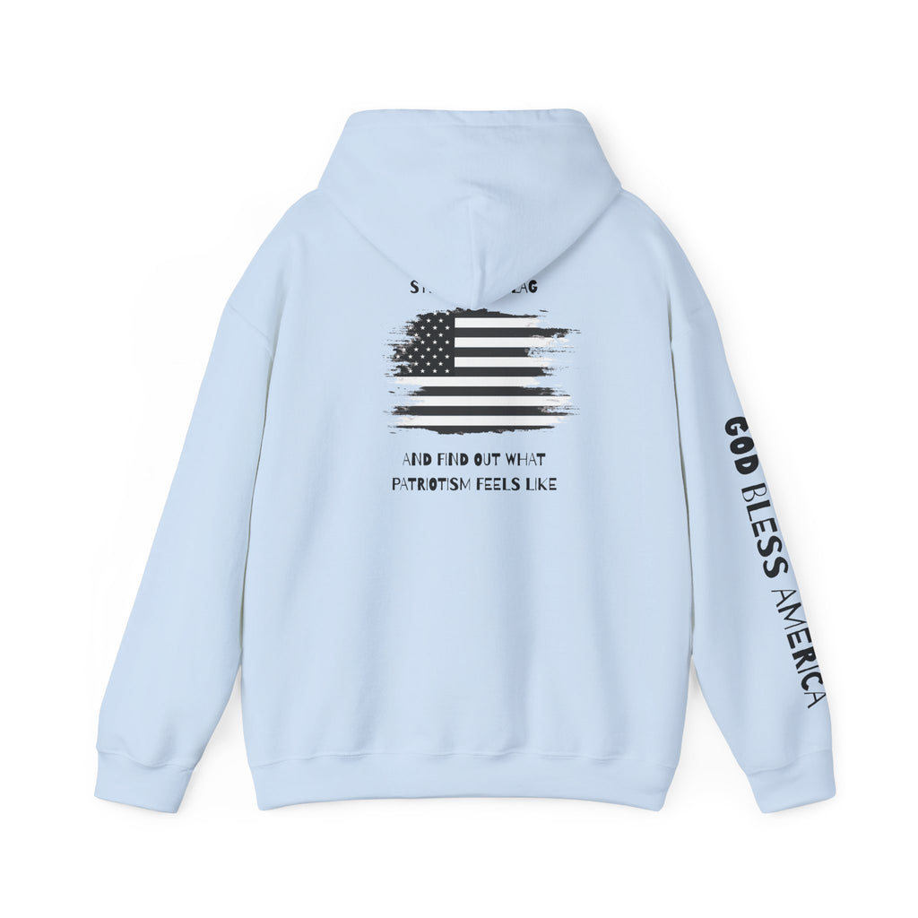 Patriotic Hoodie - Step On My Flag And Find Out What Patriotism Feels Like Unisex Blend