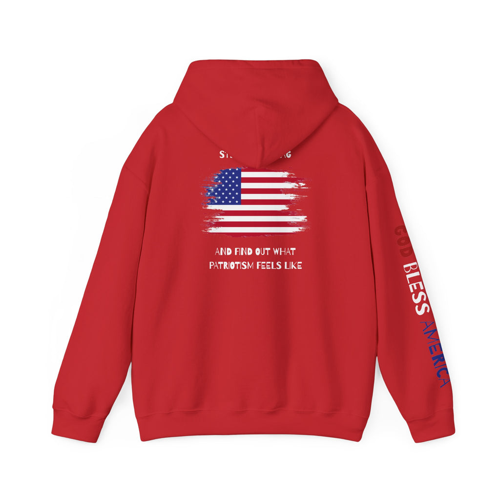 Patriotic Hoodie - Step On My Flag And Find Out What Patriotism Feels Like Unisex Blend