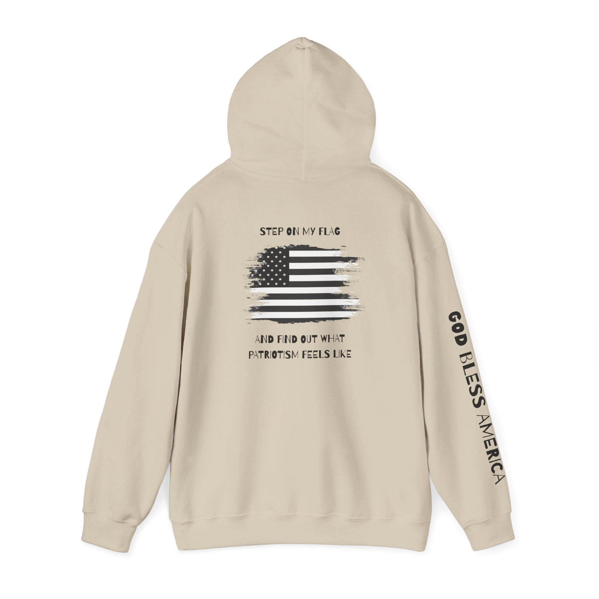 Patriotic Hoodie - Step On My Flag And Find Out What Patriotism Feels Like Unisex Blend