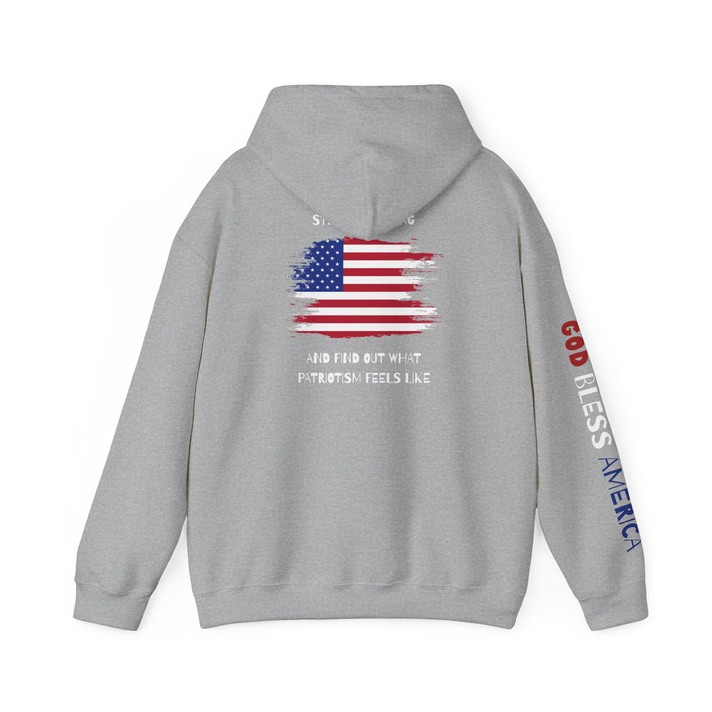 Patriotic Hoodie - Step On My Flag And Find Out What Patriotism Feels Like Unisex Blend
