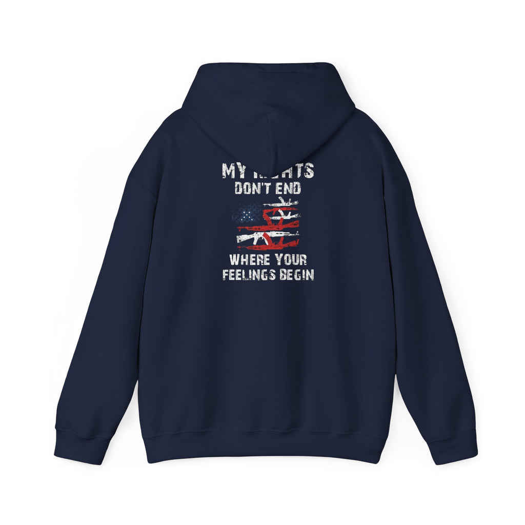 My Rights Don't End When Your Feelings Begin Hoodie Sweatshirt