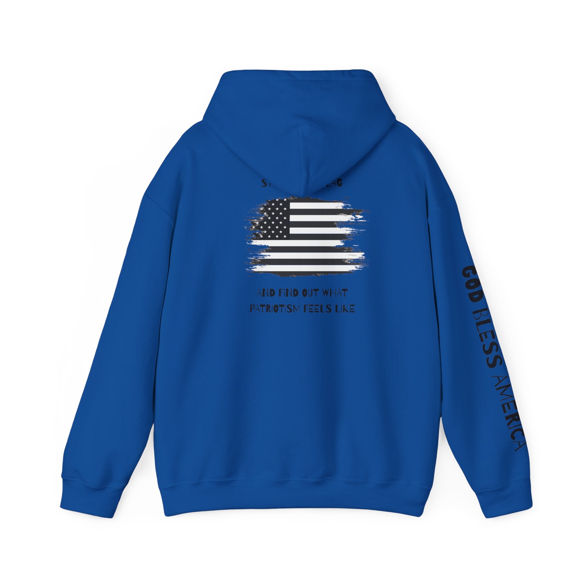 Patriotic Hoodie - Step On My Flag And Find Out What Patriotism Feels Like Unisex Blend