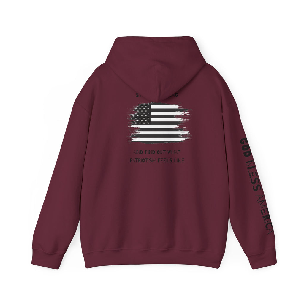 Patriotic Hoodie - Step On My Flag And Find Out What Patriotism Feels Like Unisex Blend