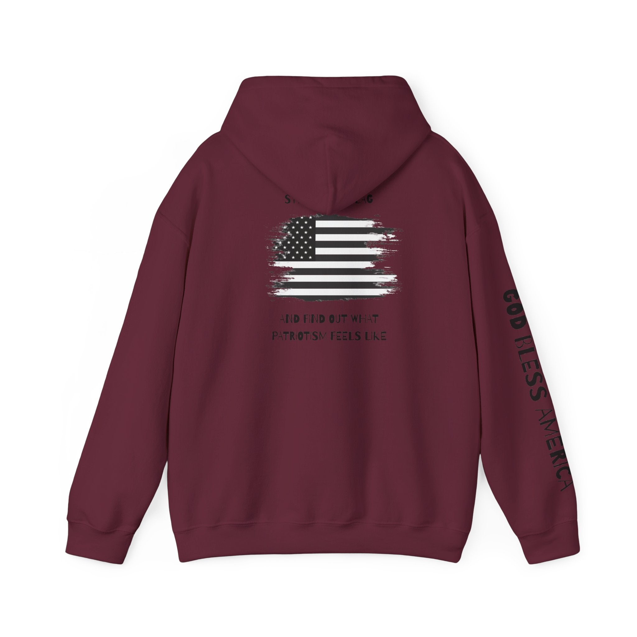 Patriotic Hoodie - Step On My Flag And Find Out What Patriotism Feels Like Unisex Blend